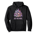 Just One More Crystal Collector Funny Hoodie - Unique Graphic for Adults