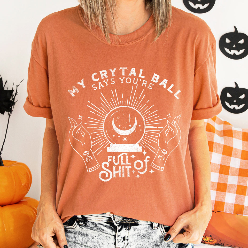 My Crystal Ball Says You're Full Of Shit Retro Halloween Comfort Colors Tshirt